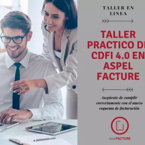 Taller Practico de CFDI 4.0 en Aspel Facture 6