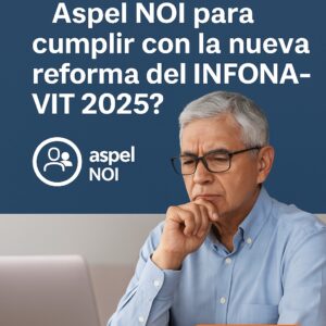 Nueva reforma INFONAVIT 2025: configura Aspel NOI paso a paso